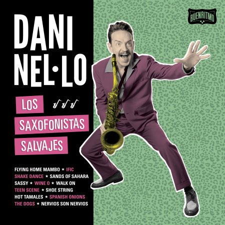 Dani Nello - Los Saxofonistas Salvajes